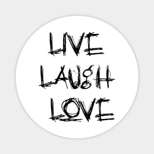 Live Laugh Love | Killer Magnet